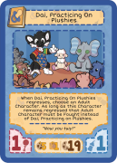 Dai, Practicing On Plushies - Starter Deck 1